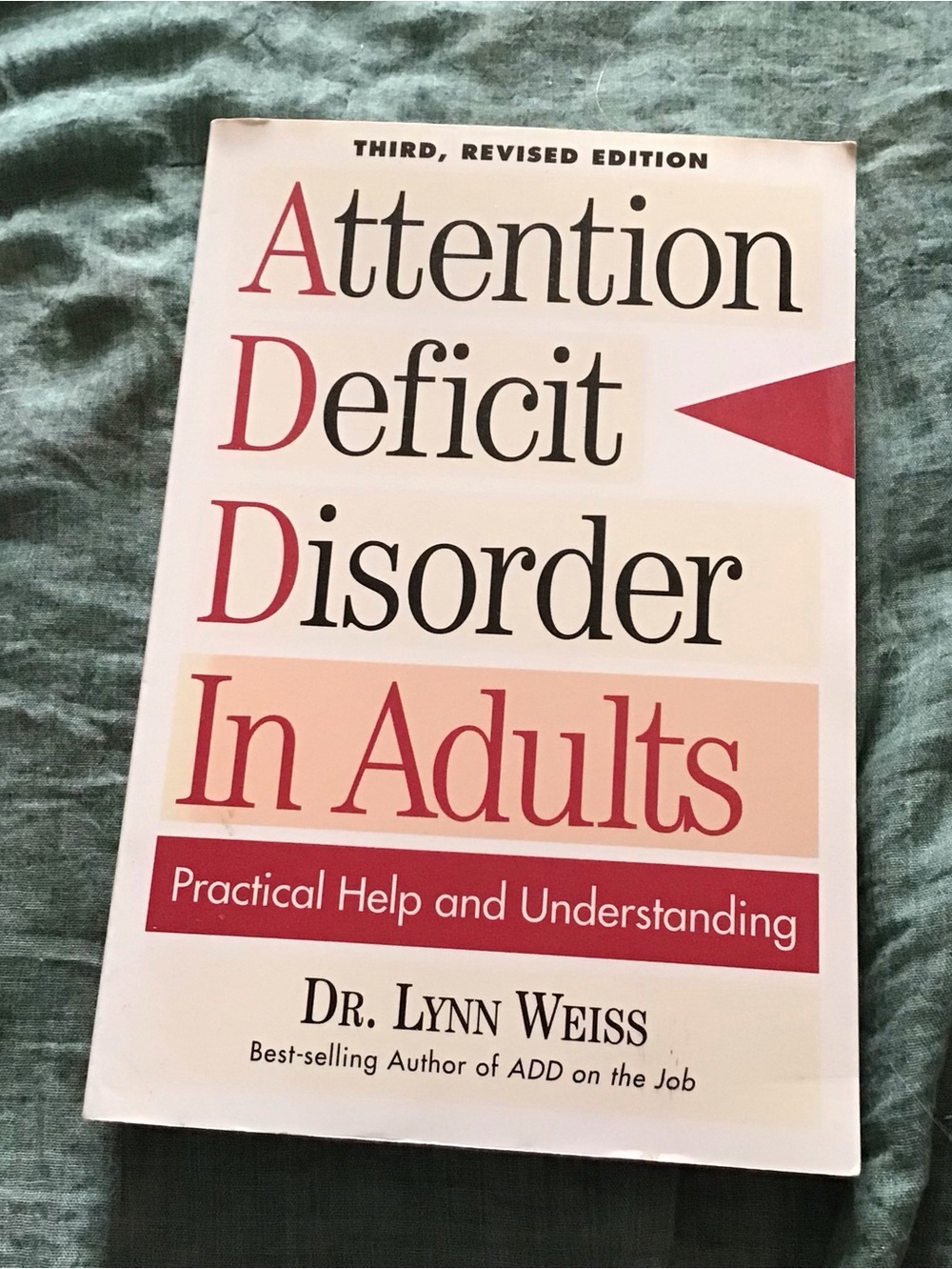 Attention Deficit Disorder in Adults   by Dr Lynn Weiss